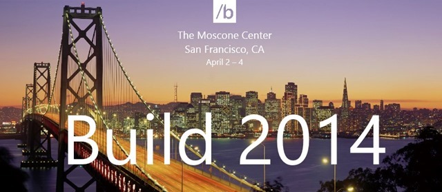 Build 2014 视频直播预告,Sessions 全公开 Build 2014 视频直播预告,Sessions 全公开